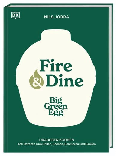 Big Green Egg Kochbuch Fire & Dine